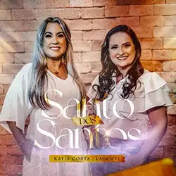 Baixar Música Gospel Santo dos Santos Katia Costa e Lauriete